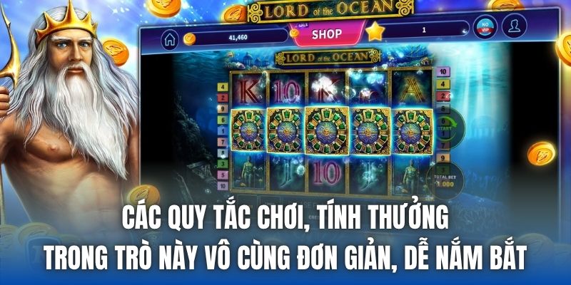 Các quy tắc chơi, tính thưởng trong trò này vô cùng đơn giản, dễ nắm bắt