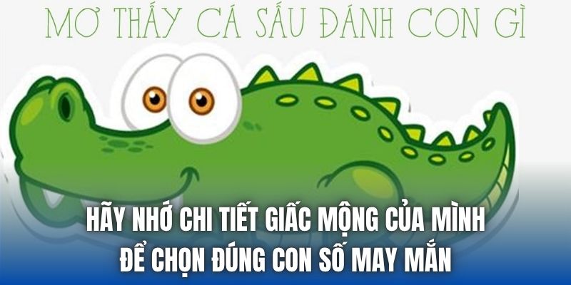 Hãy nhớ chi tiết giấc mộng của mình để chọn đúng con số may mắn